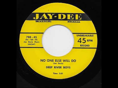 "NO ONE ELSE WILL DO" by THE DEEP RIVER BOYS, early vocal group harmony
