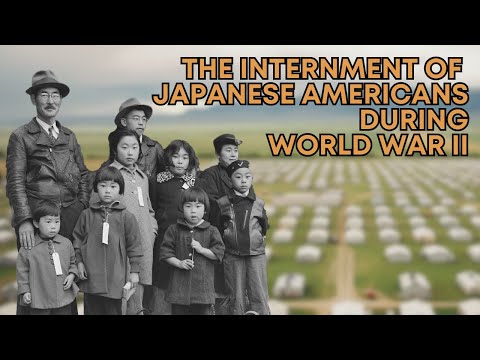 The Internment of Japanese Americans during World War II