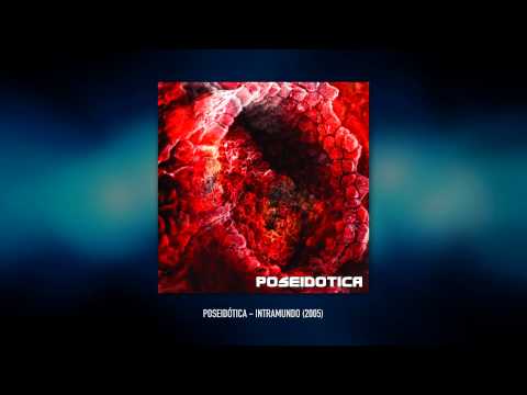 Poseidótica - Intramundo (2005) FULL ALBUM