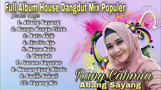 Download lagu Full Album House dangdut Mix Populer Abang Sayang - Rani Cahnia mp3