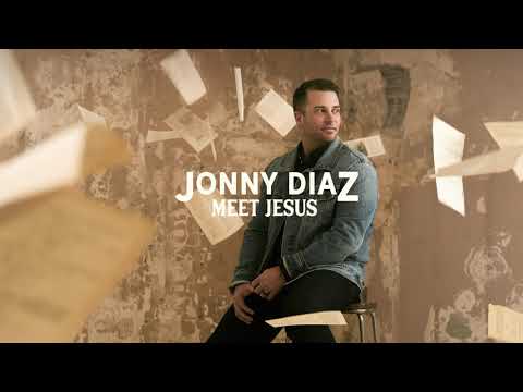 Jonny Diaz -  "Meet Jesus" (Official Audio)