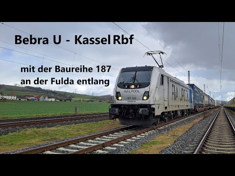 Lokomotion Führerstandsmitfahrt Bebra U nach Kassel Rbf,  mit der Baureihe 187 der Fulda entlang