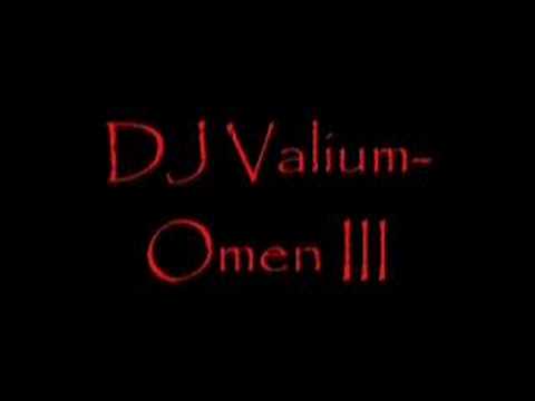 Dj Valium - Omen III