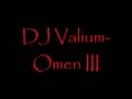 Dj Valium - Omen III 
