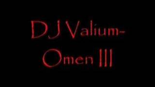 Dj Valium Omen III