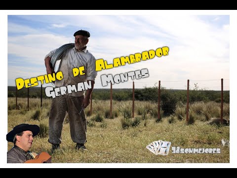 Destino de Alambrador | Germán Montes
