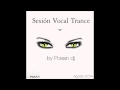 Sesión Vocal Trance Agosto 2014 by POSAN DJ ...