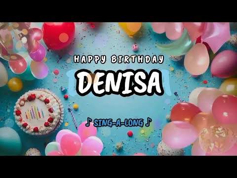 Happy Birthday to you Denisa 🎉 Custom Name Song - 🎵 Sing-a-long