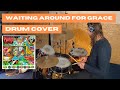 Pond Waiting Around For Grace Drum Cover With Transcription