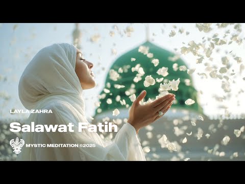 Salawat Fatih Layla Zahra Nasheed Mystic Meditation