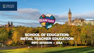 Initial Teacher Education - Live Q&A | UofG Online Offer Holders’ Open Day