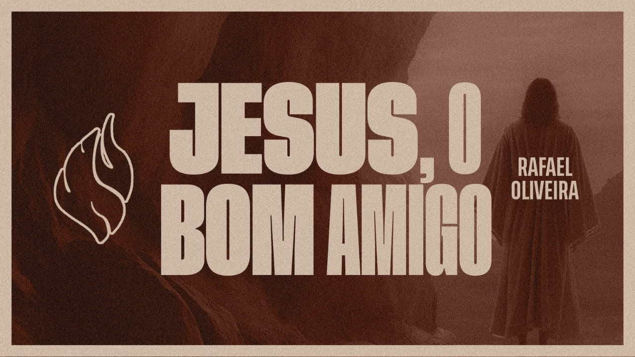 Rafael Oliveira - JESUS, O BOM AMIGO (Harpa Cristã 198)