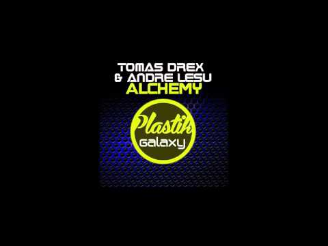 Tomas Drex & Andre Lesu - Alchemy (Original Mix) [Plastik Galaxy]