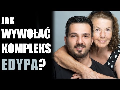 Jak wywołać kompleks Edypa?