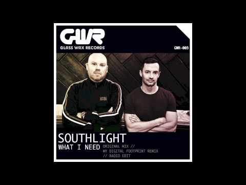 What I Need (Original Mix)  -  Southlight