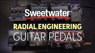 Radial Engineering Guitar Pedals Overview