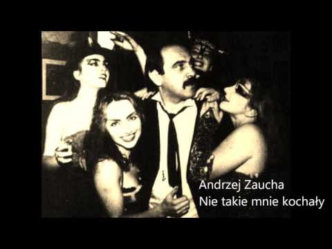 Andrzej Zaucha - Nie takie mnie kochały (1987)