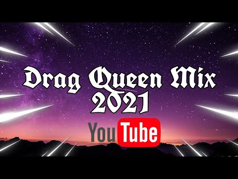 Dj Fyre! - Drag Queen Mix 2021