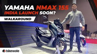 Yamaha Nmax 155 Walkaround | Coming Soon to India | Hero Xoom 160 Rival | BikeWale