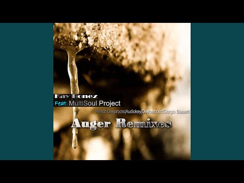 Auger (feat. Multisoul Project) (Kay Bonez Civil Dub Mix)