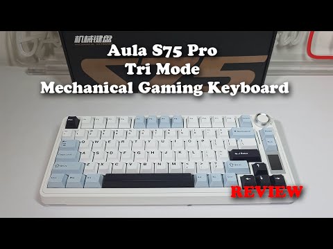 Aula S75 Pro Tri Mode Mechanical Gaming Keyboard REVIEW