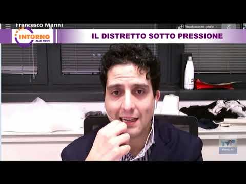 INTORNO ALLE NOVE del 03 03 2021 - Il distretto sotto pressione