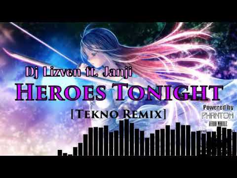 HEROES TONIGHT (Tekno Remix by: Dj Lizven)
