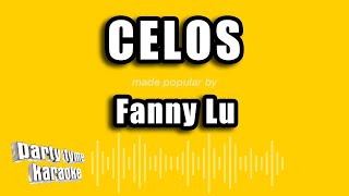 Fanny Lu - Celos (Versión Karaoke)