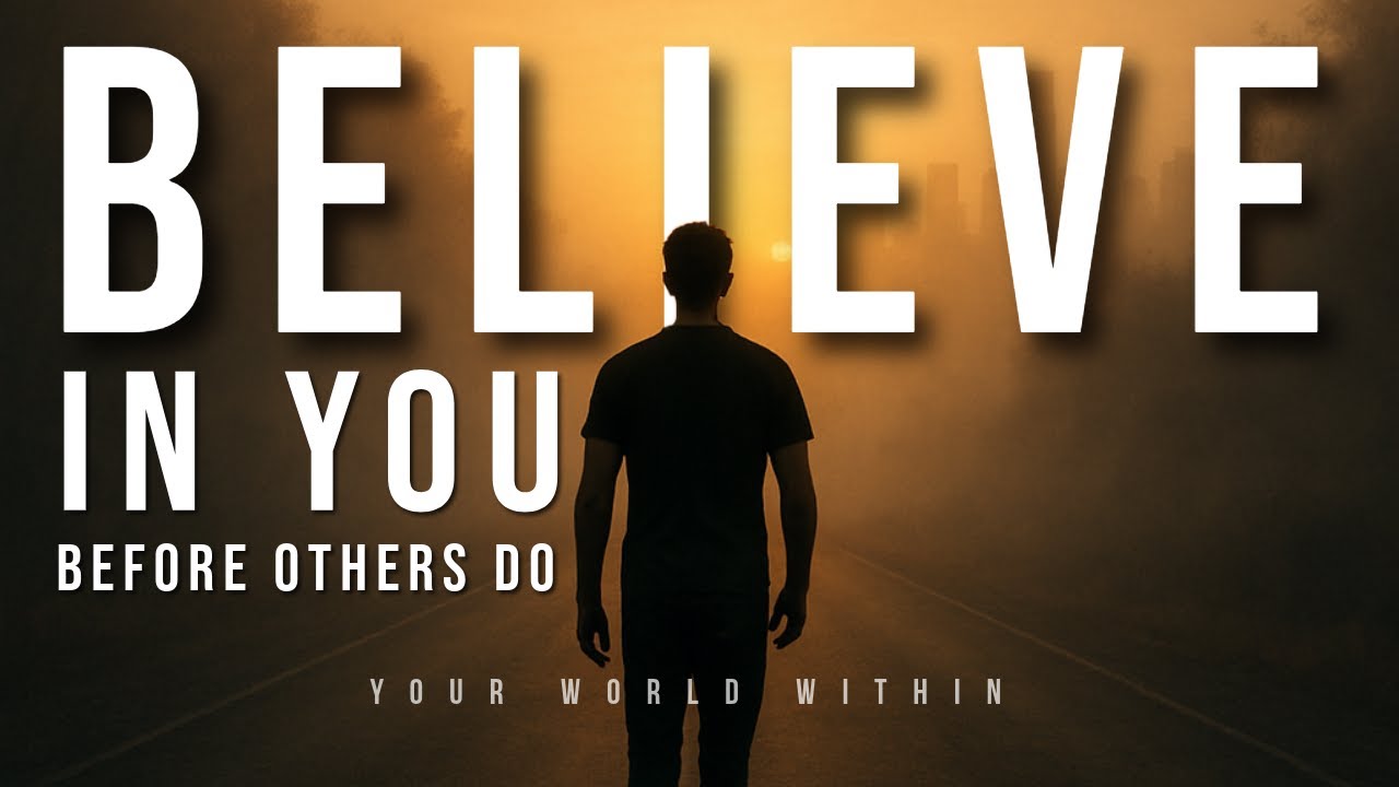 Believe in Yourself - Motivational Video