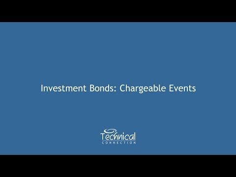 Investment Bonds: Chargeable Events
