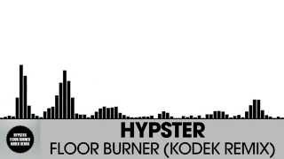 Hypster - Floor Burner (KODEK Remix) [Glitch Hop | NOIZE]