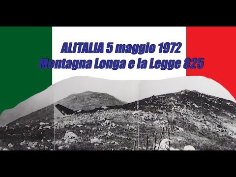Alitalia, May 5, 1972 - Montagna Longa and Law 825 - Captain Adalberto Pellegrino