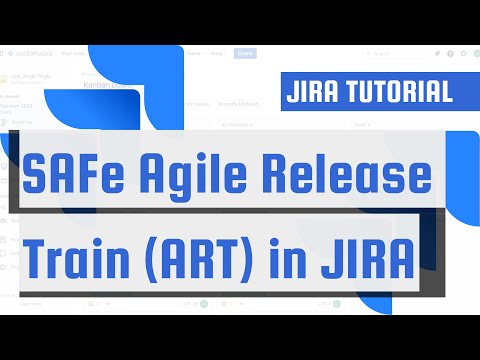 SAFe Agile Release Train (ART) in JIRA: Implementation Walkthrough