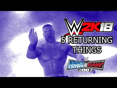 5 Things Returning to WWE 2K18 that were in WWE SvR 2007.