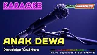 Download lagu ANAK DEWA -Dewi Kirana- KARAOKE mp3