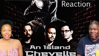 Chevelle - An Island (Reaction)