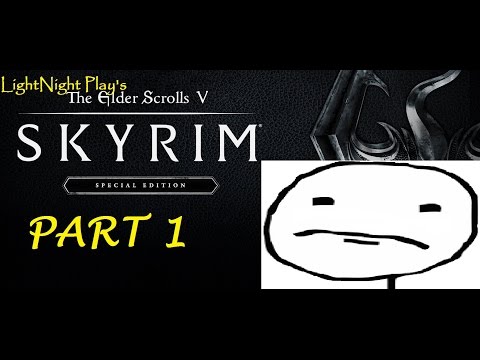 My experience with Skyrim Special Edition! Part 1 | SO MUCH DERP!!!