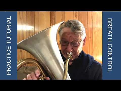 Developing Great Breath Control - Euphonium, Baritone Horn, Trombone, and Tuba