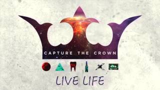 Capture The Crown &quot;Live Life&quot; (MASETERD)