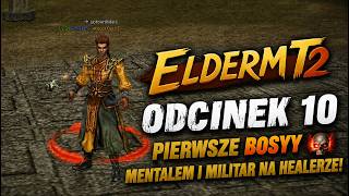 Miniaturka - #10 ElderMT2 PIERWSZE BOSSY I MILITAR NA HEALERZE