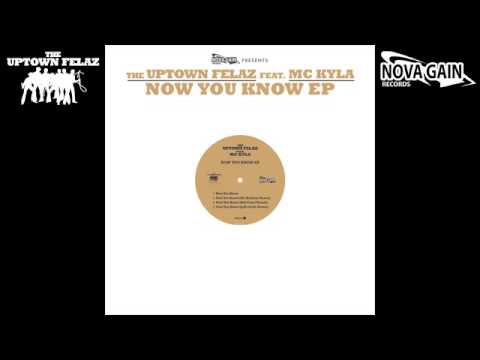 04 The Uptown Felaz - Now You Know (Jaffa Surfa Remix) [Nova Gain]