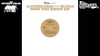 04 The Uptown Felaz - Now You Know (Jaffa Surfa Remix) [Nova Gain]