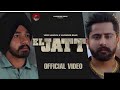 EL JATT Full Video Veer Sandhu Ft Varinder Brar Latest Punjabi Song 2021 Wellkin Studios
