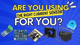 Which Current Sensor Is Right For Your Project?