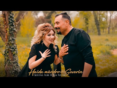 Cristina Albu & Dan Nistor - Haida mândro-n Severin (Videoclip Oficial)