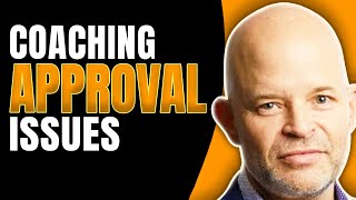 Coaching Clients with Approval Issues | Coach Sean Smith
