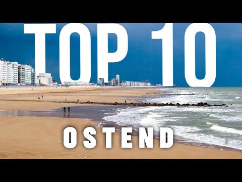 10 BEST Things To Do In Ostend | Ostend Travel Guide