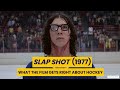 SLAP SHOT (1977): WHAT THE FILM GETS RIGHT ABOUT HOCKEY