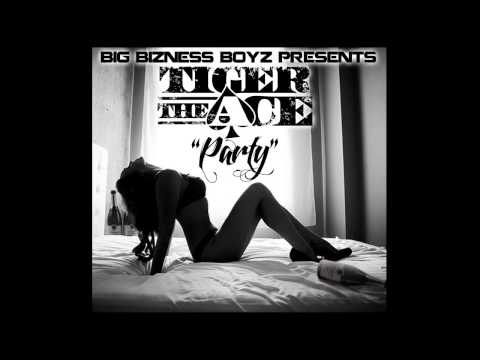 Tiger The Ace   Party New Single)