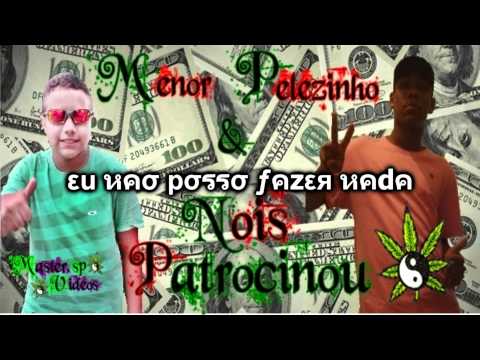 MC MENOR & PELEZINHO - NÓS PATROCINOU (DJ JOÃO'O) MasterVideosSp HD